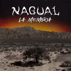 Nagual - LA MEMORIA - SINGLE