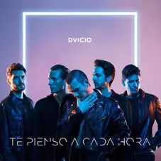 Dvicio - TE PIENSO A CADA HORA - SINGLE