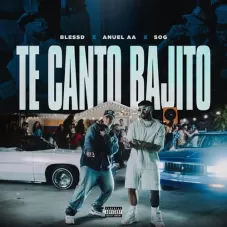 BLESSD - TE CANTO BAJITO - SINGLE