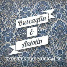 Martn Buscaglia - EXPERIENCIAS MUSICALES (FT. ANTOLN)