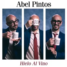Abel Pintos - HIELO AL VINO - SINGLE