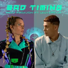 Mery Racauchi - BAD TIMING (ft. LAUTARO LR) - SINGLE