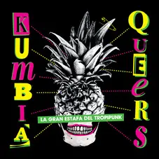 Kumbia Queers - LA GRAN ESTAFA DEL TROPIPUNK - EP