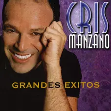 Cris Manzano - GRANDES XITOS