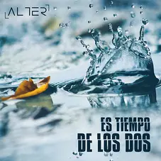 Alter - ES TIEMPO DE LOS DOS - SINGLE