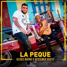 Descemer Bueno - LA PEQUE - SINGLE