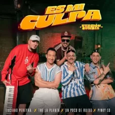 Un Poco de Ruido - ES MI CULPA (VERSIN CUMBIA) - SINGLE