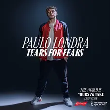 Paulo Londra - THE WORLD IS YOURS TO TAKE (FT. TEARS FOR FEARS) - SINGLE