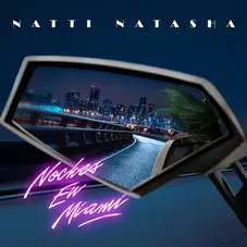 Natti Natasha - NOCHES EN MIAMI - SINGLE