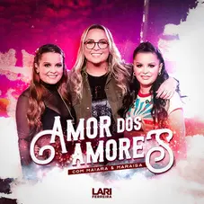 Maiara & Maraisa - AMOR DOS AMORES - SINGLE