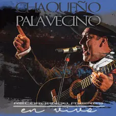 Chaqueo Palavecino - RECORDANDO AYERES (EN VIVO)