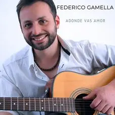 Federico Gamella - ADONDE VAS AMOR - SINGLE