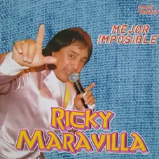 Ricky Maravilla - MEJOR IMPOSIBLE