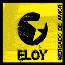 Eloy - MERCADO DE AMOR