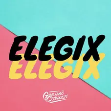 Giuli DJ (Giuliano Cobuzzi) - ELEGIX (REMIX) - SINGLE