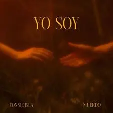 Connie Isla - YO SOY (FT. MUERDO) - SINGLE