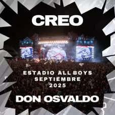 Don Osvaldo - CREO (EN VIVO C.A. ALL BOYS) - SINGLE