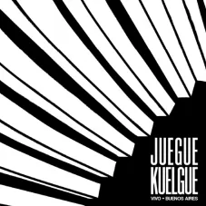 El Kuelgue - JUEGUE KUELGUE (EN VIVO - BUENOS AIRES)