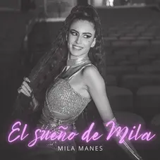 Mila Manes - EL SUEO DE MILA