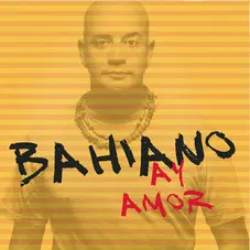 Bahiano - AY AMOR - SINGLE