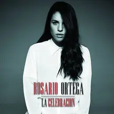 Rosario Ortega - LA CELEBRACIN - SINGLE