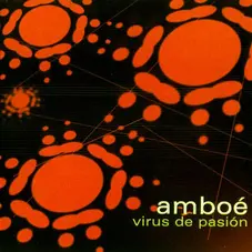 Amboé - VIRUS DE PASIÓN