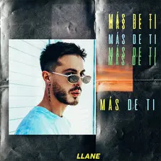 Llane - MÁS DE TI - SINGLE