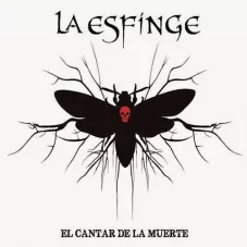 La Esfinge - EL CANTAR DE LA MUERTE