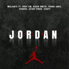 Maliante - JORDAN FLY - SINGLE