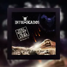 Intoxicados - OTRA NOCHE EN LA LUNA (EPISODIO II)