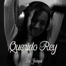 La Joaqui - QUERIDO REY - SINGLE