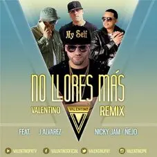 Valentino - NO LLORES MS REMIX - SINGLE