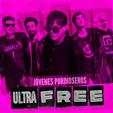 Jóvenes Pordioseros - ULTRA FREE - SINGLE