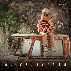 J Mena - MI FELICIDAD - SINGLE