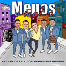 Los Hermanos Medina - MENOS MAL - SINGLE