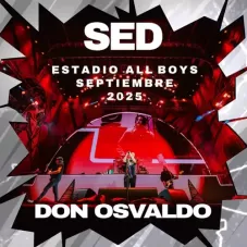 Don Osvaldo - SED (EN VIVO C.A. ALL BOYS) - SINGLE
