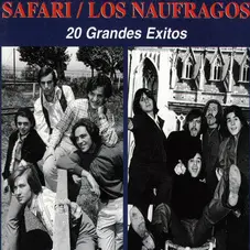 Los Nufragos - SAFARI / LOS NUFRAGOS - 20 GRANDES XITOS