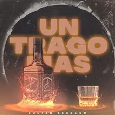 Julin Serrano - UN TRAGO MS - SINGLE