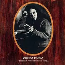 Violeta Parra - CANCIONES REENCONTRADAS EN PARS 