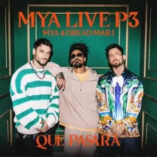 Dread Mar I - MYA LIVE P3: QUÉ PASARÁ - SINGLE