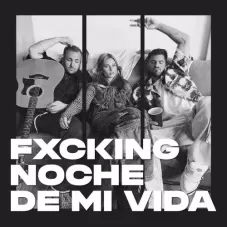 Fer Vzquez - FXCKING NOCHE DE MI VIDA - SINGLE