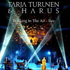 Tarja Turunen - WALKING IN THE AIR (LIVE) - SINGLE
