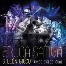 Eruca Sativa - CINCO SIGLOS IGUAL (EN VIVO TEATRO COLISEO) - SINGLE