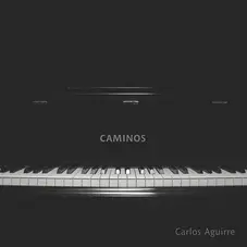 Carlos Negro Aguirre - CAMINOS