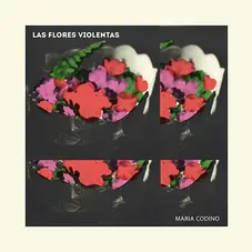 Mara Codino - LAS FLORES VIOLENTAS - SINGLE