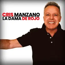 Cris Manzano - LA DAMA DE ROJO (LADY IN RED)