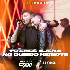 Banda XXI - T ERES AJENA / NO QUIERO HERIRTE - SINGLE