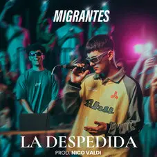 Migrantes - LA DESPEDIDA - SINGLE