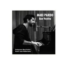 Maxi Pardo - QUE VUELVA - SINGLE