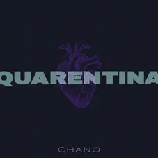 Chano! - QUARENTINA - SINGLE
